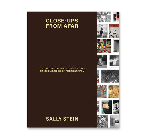 Close-ups from Afar: Selected Short and Longer Essays on Social Uses of Photography