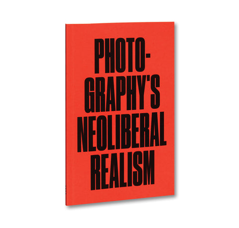 Photography's Neoliberal Realism