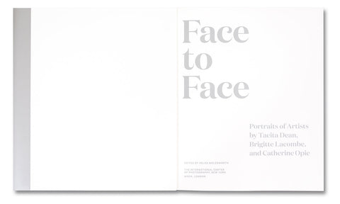 Face to Face: Portraits of Artists by Tacita Dean, Brigitte Lacombe, and Catherine Opie