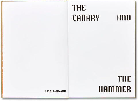 The Canary and The Hammer  Lisa Barnard - MACK